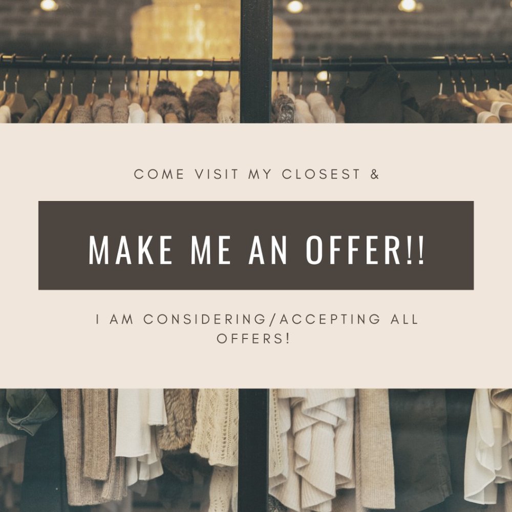 MAKE ME AN OFFER!!
